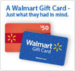 A Walmart Gift Card - Just what they had in mind.